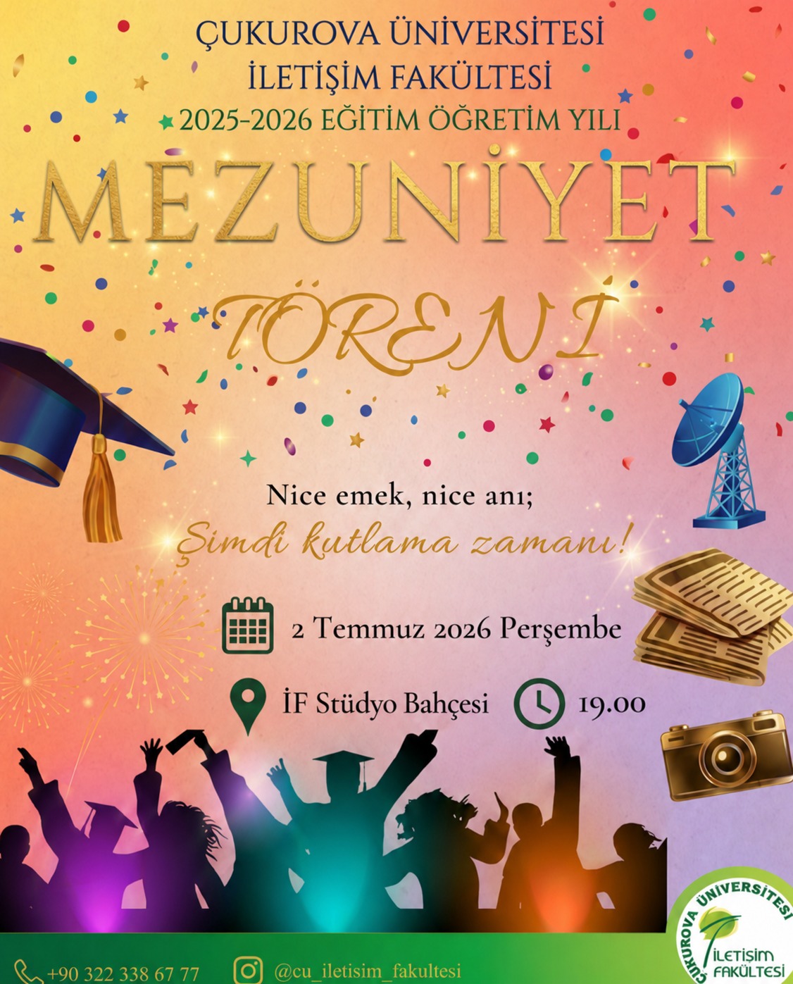 ÇUKUROVA ÜNİVERSİTESİ İLETİŞİM FAKÜLTESİ 2025-2026 EĞİTİM ÖĞRETİM YILI MEZUNİYET TÖRENİ