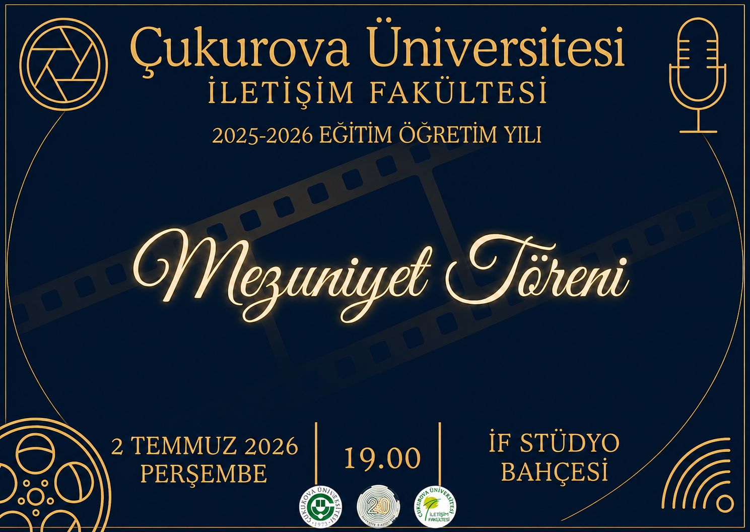 ÇUKUROVA ÜNİVERSİTESİ İLETİŞİM FAKÜLTESİ 2025-2026 EĞİTİM ÖĞRETİM YILI MEZUNİYET TÖRENİ